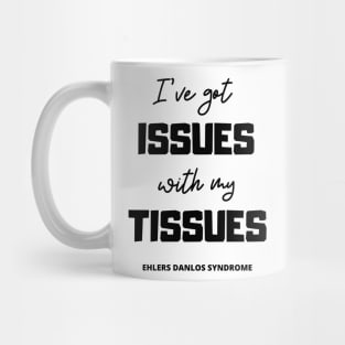 Tissue Issues Mug